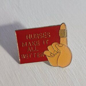 Nurses Make It All Better Vintage 1989 Lapel Pin Tie Tack Brooch
